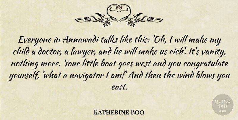 Katherine Boo Quote About Children, Blow, Doctors: Everyone In Annawadi Talks Like...