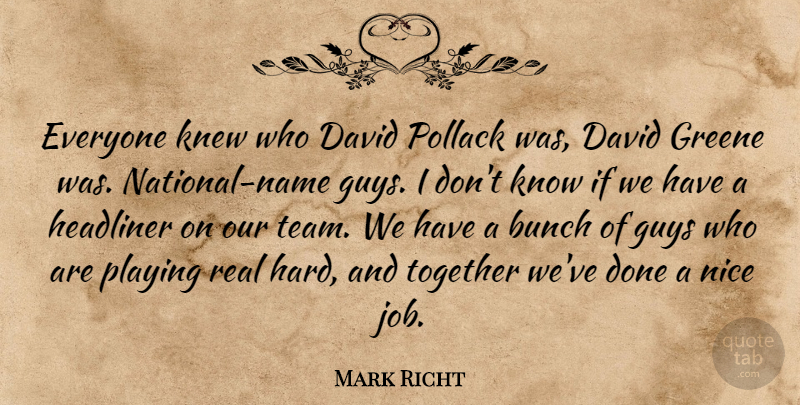 Mark Richt Quote About Bunch, David, Guys, Knew, Nice: Everyone Knew Who David Pollack...