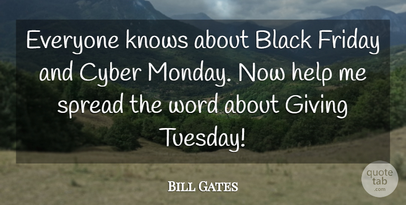 Bill Gates Quote About Friday, Monday, Giving: Everyone Knows About Black Friday...