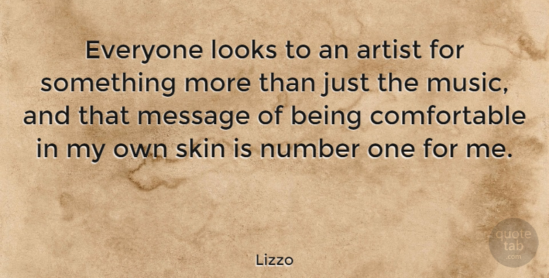 Lizzo Quote About Looks, Message, Music, Number: Everyone Looks To An Artist...