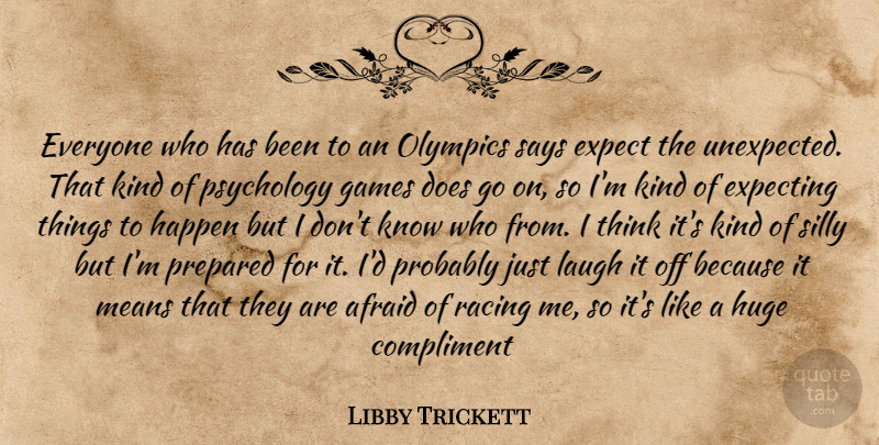 Libby Trickett Quote About Sports, Silly, Mean: Everyone Who Has Been To...