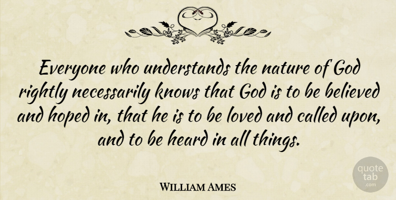 William Ames Quote About Afterlife, Heard, Knows: Everyone Who Understands The Nature...
