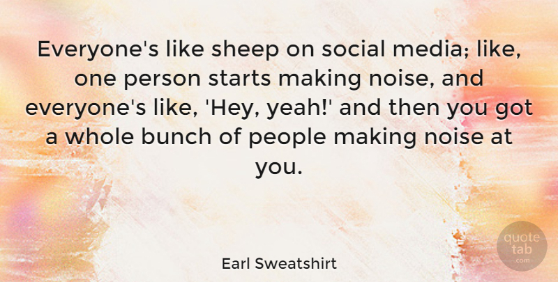 Earl Sweatshirt Quote About Media, Sheep, People: Everyones Like Sheep On Social...