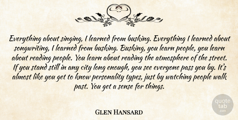 Glen Hansard Quote About Reading, Past, Cities: Everything About Singing I Learned...