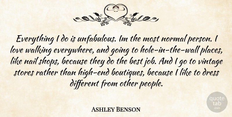 Ashley Benson Quote About Jobs, Wall, Vintage: Everything I Do Is Unfabulous...