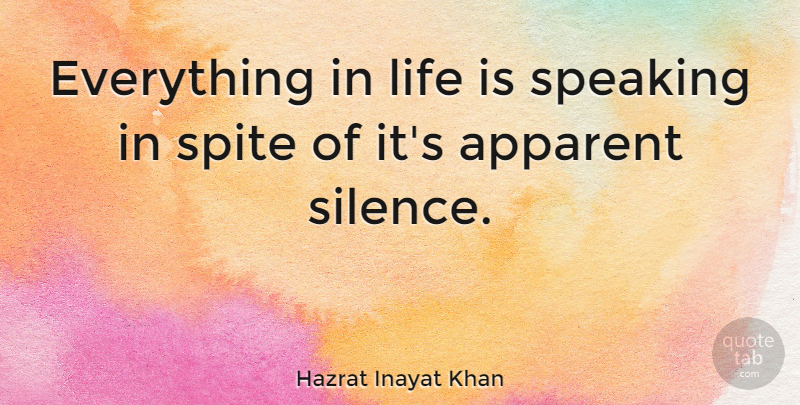 Hazrat Inayat Khan Quote About Inspirational, Nature, Animal: Everything In Life Is Speaking...
