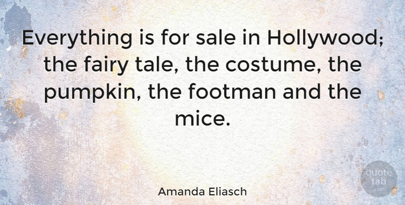 Amanda Eliasch Quote About Fairy, Sale: Everything Is For Sale In...
