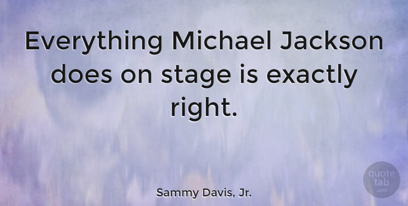 Sammy Davis, Jr. Quote About Doe, Stage: Everything Michael Jackson Does On...