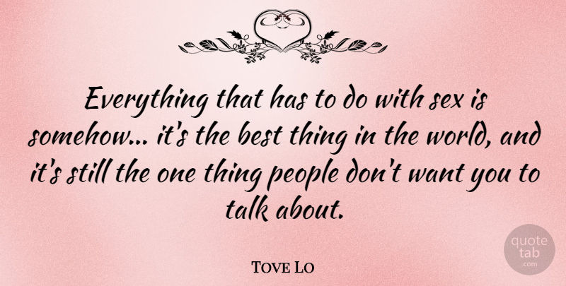 Tove Lo Quote About Best, People: Everything That Has To Do...
