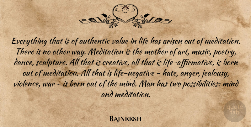 Rajneesh Quote About Mother, Art, War: Everything That Is Of Authentic...