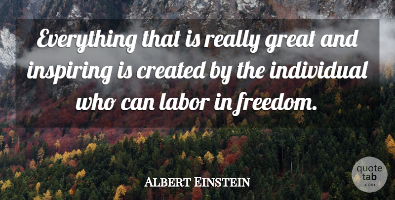 Albert Einstein Quote About Motivational, Education, Freedom: Everything That Is Really Great...