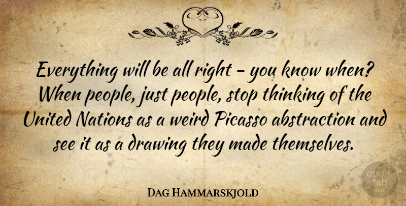Dag Hammarskjold Quote About Military, Thinking, Drawing: Everything Will Be All Right...