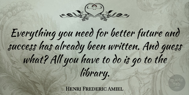 Henri Frederic Amiel Quote About Success, Congratulations, Future: Everything You Need For Better...