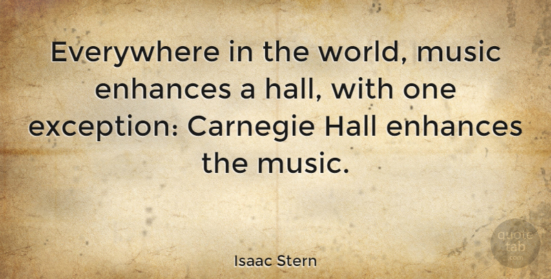 Isaac Stern Quote About Funny, Music, Humorous: Everywhere In The World Music...