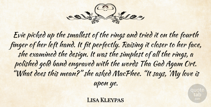 Lisa Kleypas Quote About Mean, Love Is, Hands: Evie Picked Up The Smallest...