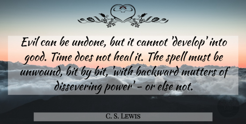 C. S. Lewis Quote About Evil, Doe, Good Times: Evil Can Be Undone But...