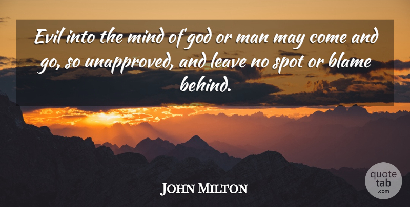 John Milton Quote About Men, Evil, Mind: Evil Into The Mind Of...