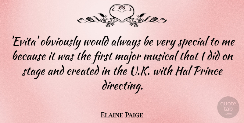 Elaine Paige Quote About Created, Hal, Major, Musical, Obviously: Evita Obviously Would Always Be...