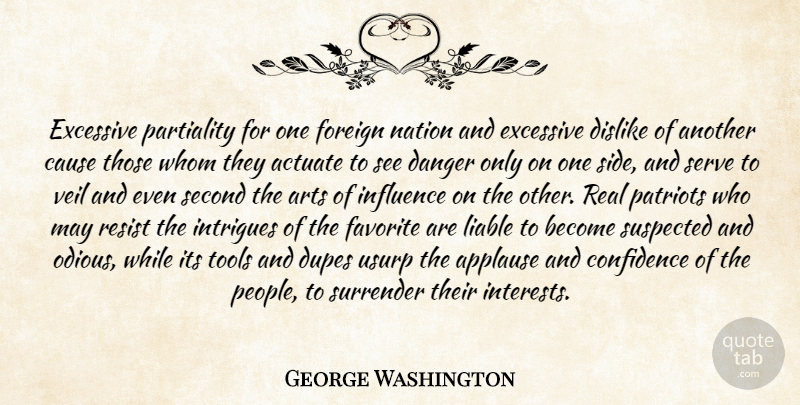 George Washington Quote About Art, Real, People: Excessive Partiality For One Foreign...