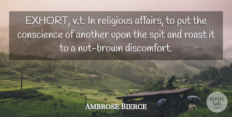 Ambrose Bierce Quote About Religious, Nuts, Affair: Exhort Vt In Religious Affairs...