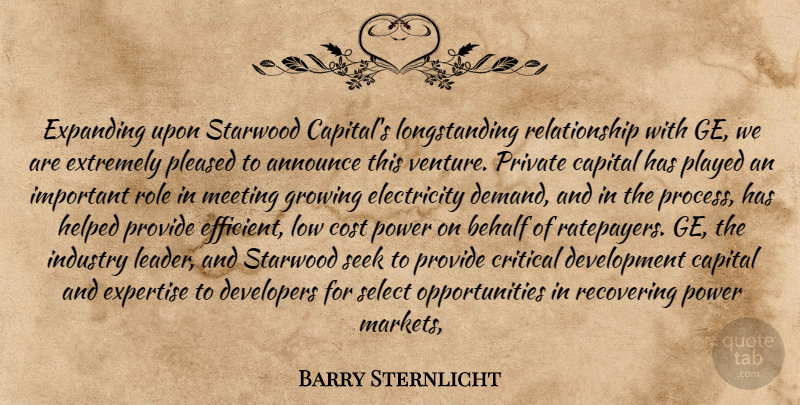 Barry Sternlicht Quote About Announce, Behalf, Capital, Cost, Critical: Expanding Upon Starwood Capitals Longstanding...
