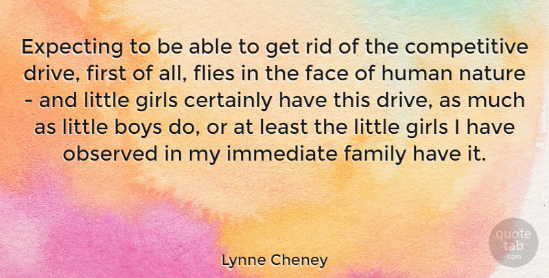 Lynne Cheney Quote About Girl, Boys, Littles: Expecting To Be Able To...
