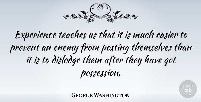 George Washington Quote About Inspirational, Life, Success: Experience Teaches Us That It...