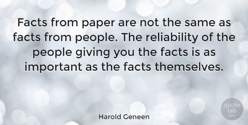 Harold Geneen Quote About Giving, People, Important: Facts From Paper Are Not...