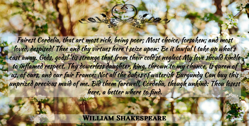 William Shakespeare Quote About Daughter, Art, Kings: Fairest Cordelia That Art Most...