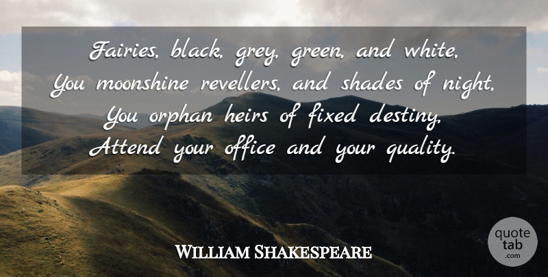 William Shakespeare Quote About Night, Destiny, White: Fairies Black Grey Green And...
