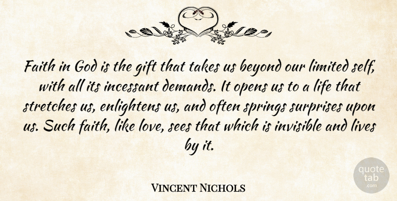 Vincent Nichols Quote About Beyond, Enlightens, Faith, Gift, God: Faith In God Is The...