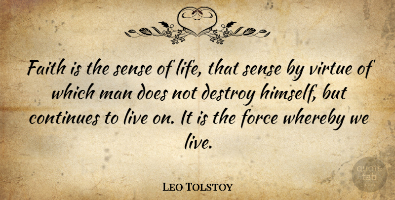 Leo Tolstoy Quote About Faith, Men, Doe: Faith Is The Sense Of...