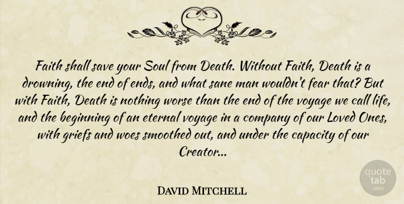 David Mitchell Quote About Love, Grief, Men: Faith Shall Save Your Soul...