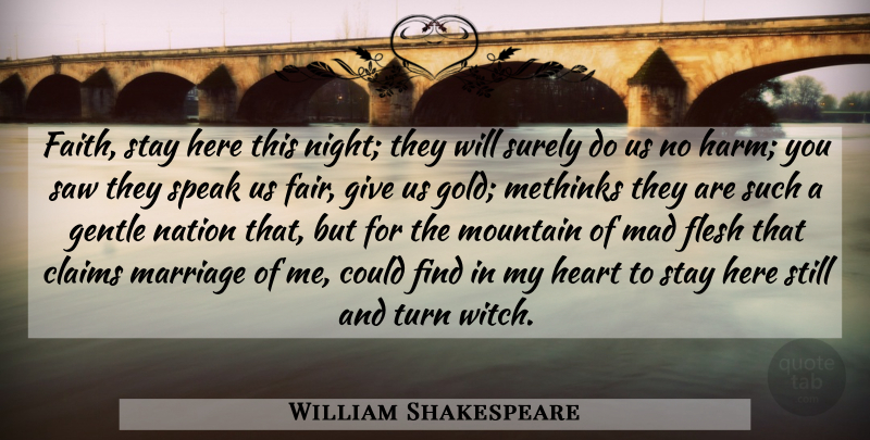 William Shakespeare Quote About Heart, Night, Giving: Faith Stay Here This Night...