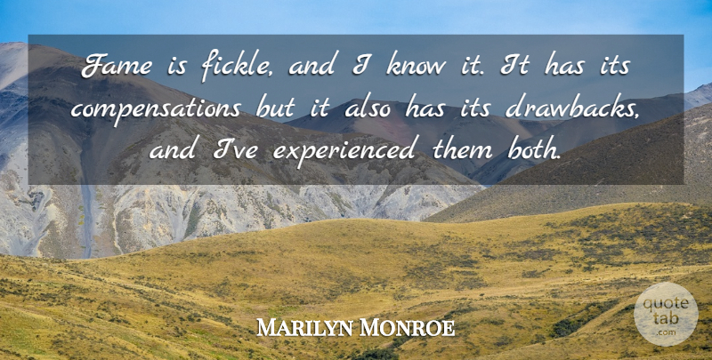 Marilyn Monroe Quote About Inspiring, Fickle, Fame: Fame Is Fickle And I...