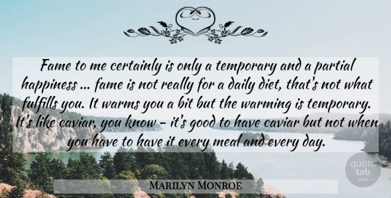 Marilyn Monroe Quote About Caviar, Meals, Fame: Fame To Me Certainly Is...