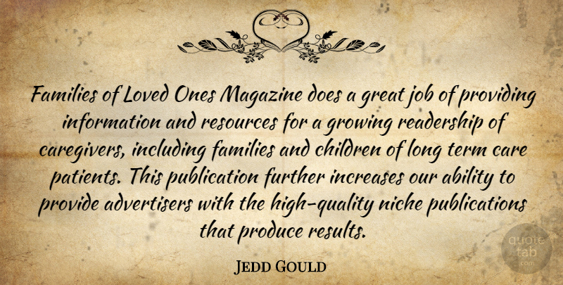 Jedd Gould Quote About Ability, Care, Children, Families, Further: Families Of Loved Ones Magazine...