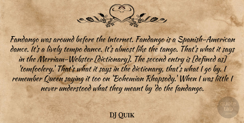 DJ Quik Quote About Queens, Bohemian Rhapsody, Littles: Fandango Was Around Before The...