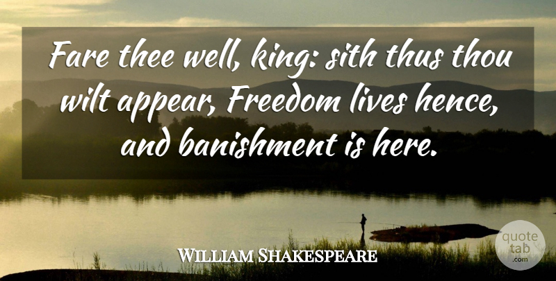 William Shakespeare Quote About Kings, Sith, Thee: Fare Thee Well King Sith...