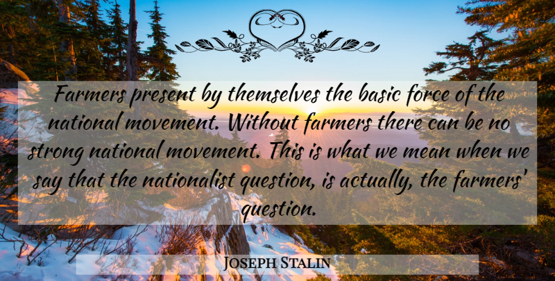 Joseph Stalin Quote About Strong, Mean, Ukraine: Farmers Present By Themselves The...