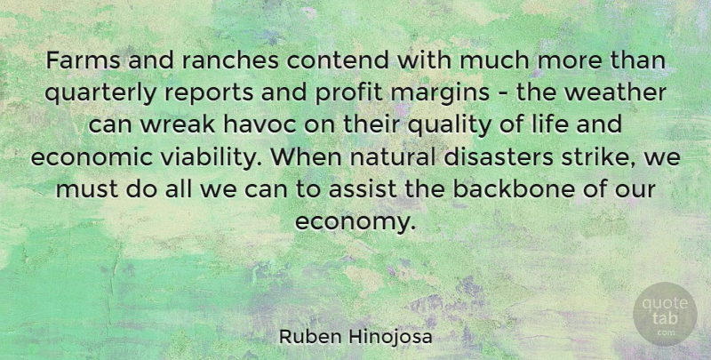 Ruben Hinojosa Quote About Weather, Quality, Profit Margin: Farms And Ranches Contend With...