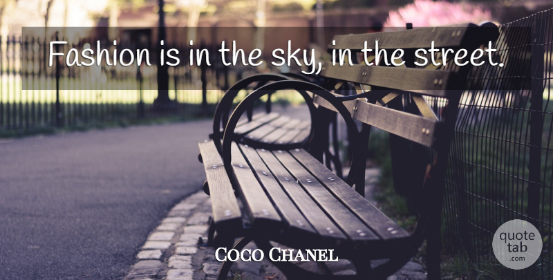 Coco Chanel Quote About Fashion, Sky, Haute Couture: Fashion Is In The Sky...