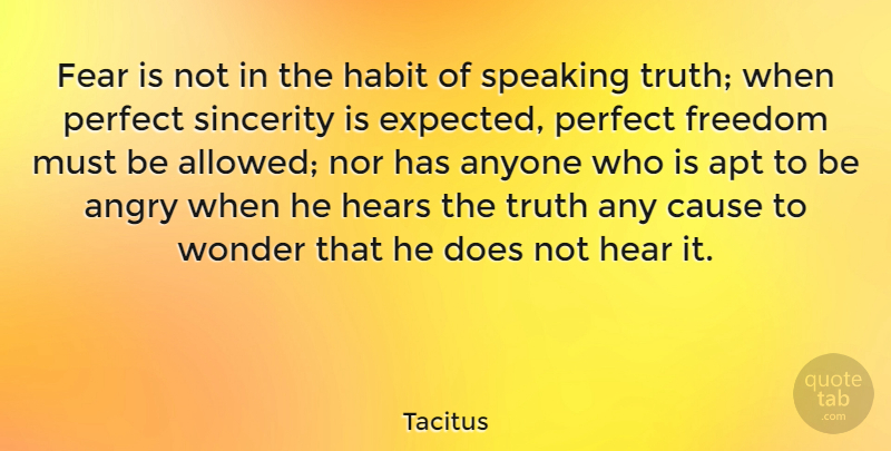 Tacitus Quote About Fear, Perfect, Causes: Fear Is Not In The...