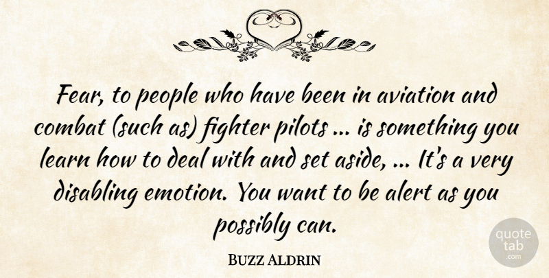 Buzz Aldrin Quote About Alert, Aviation, Combat, Deal, Fighter: Fear To People Who Have...