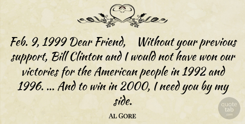 Al Gore Quote About Stupid, Humorous, Winning: Feb 9 1999 Dear Friend...