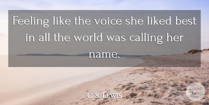 C. S. Lewis Quote About Names, Voice, Feelings: Feeling Like The Voice She...