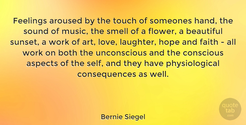 Bernie Siegel Quote About Beautiful, Art, Laughter: Feelings Aroused By The Touch...
