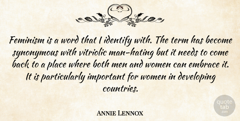 Annie Lennox Quote About Country, Hate, Men: Feminism Is A Word That...