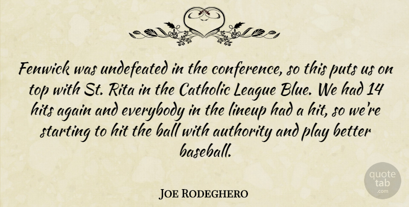 Joe Rodeghero Quote About Again, Authority, Ball, Catholic, Everybody: Fenwick Was Undefeated In The...