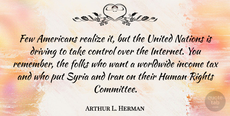 Arthur L. Herman Quote About Iran, Rights, Income: Few Americans Realize It But...